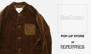 〈Bodocos〉 POP-UP STORE at NEPENTHES