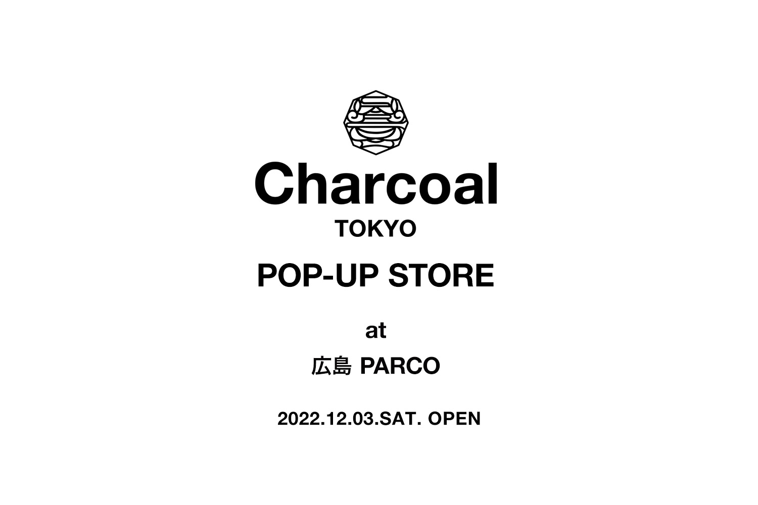 〈Charcoal TOKYO〉 Pop-Up Store at 広島 PARCO