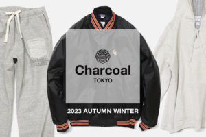 〈Charcoal TOKYO〉23AW PREVIEW 開催のお知らせ